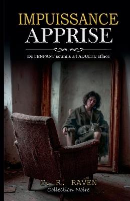 Impuissance Apprise - C R Raven - cover