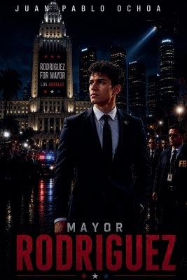 Mayor Rodriguez - Juan Pablo Ochoa - cover