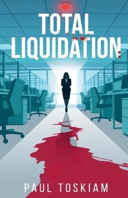 Total liquidation - Paul Toskiam - cover