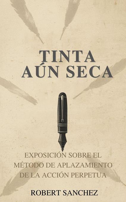 Tinta aún seca: Exposición sobre el método de aplazamiento de la acción perpetua