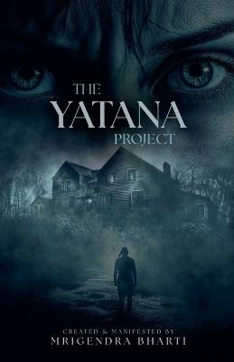The Yatana Project - Mrigendra Bharti - cover