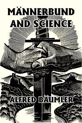 Männerbund and Science - Alfred Bäumler - cover
