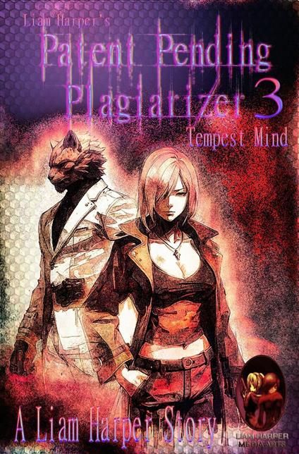 Patent Pending Plagiarizer 3: Tempest Mind.