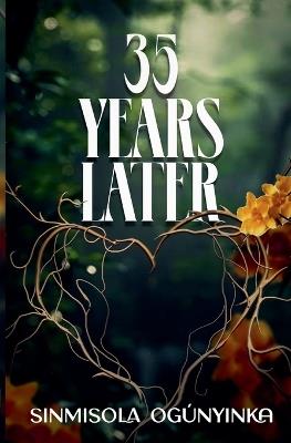 35 Years Later - Sinmisola Ogunyinka - cover