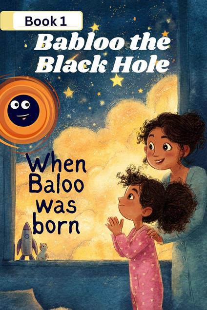Babloo the Black Hole When Babloo Was Born - Sarah Dean - ebook