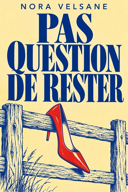Pas Question de Rester