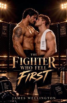 The Fighter Who Fell First - James Wellington - cover