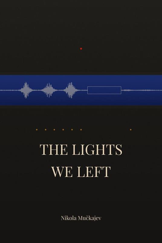 The Lights We Left
