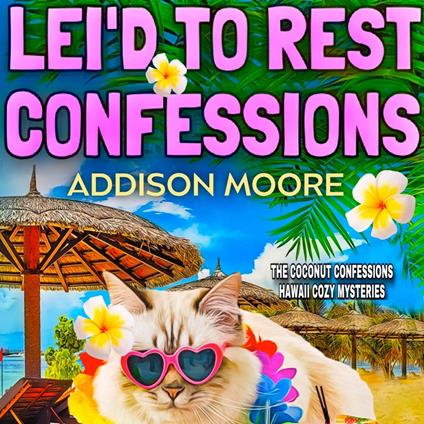 Lei'd to Rest Confessions