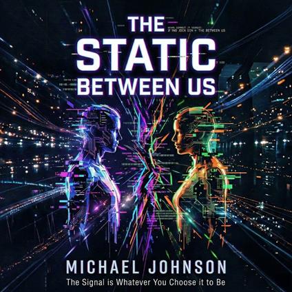 Static Between Us, The