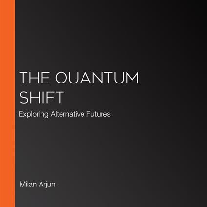 Quantum Shift, The