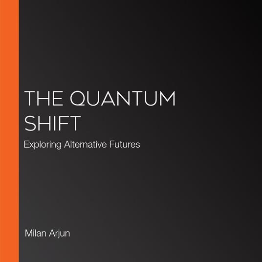 Quantum Shift, The