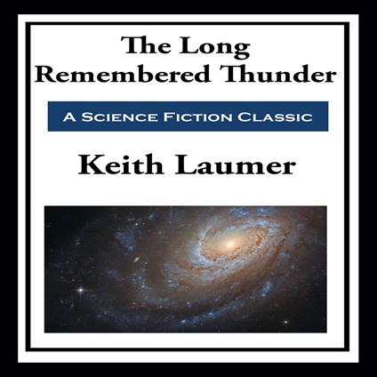 Long Remembered Thunder, The