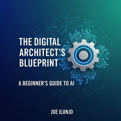 Digital Architect’s Blueprint, The