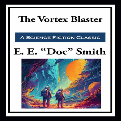 Vortex Blaster, The