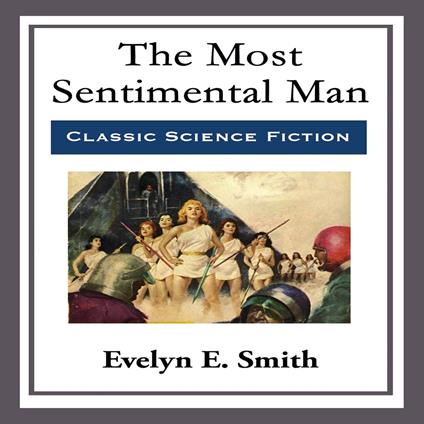 Most Sentimental Man, The