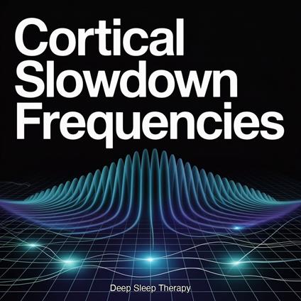 Cortical Slowdown Frequencies