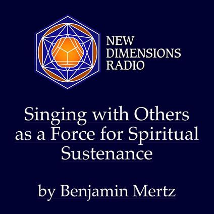 Singing with Others as a Force for Spiritual Sustenance