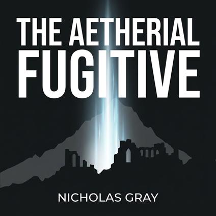 Aetherial Fugitive, The