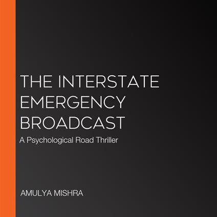 Interstate Emergency Broadcast, The