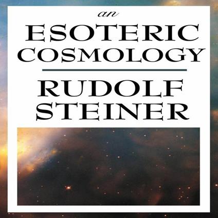 Esoteric Cosmology, An