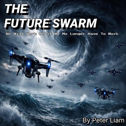 The Future Swarm
