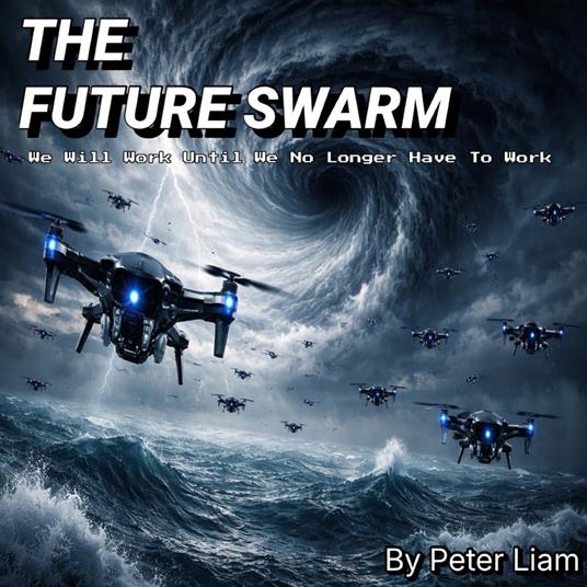 The Future Swarm