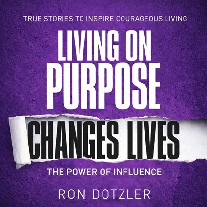 Living On Purpose Changes Lives