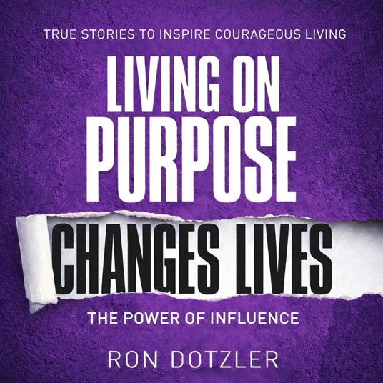 Living On Purpose Changes Lives