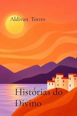 Histórias do Divino - Aldivan Torres - cover