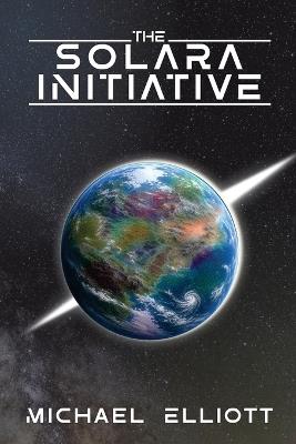 The Solara Initiative - Michael Elliott - cover