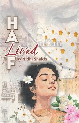 Half Lived - Nidhi Shukla - cover