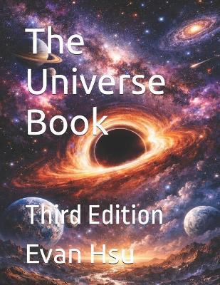 The Universe Book: Third Edition - Evan Kaiden Hsu - cover
