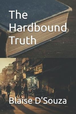 The Hardbound Truth - Blaise D'Souza - cover