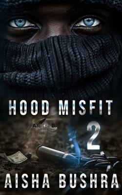 Hood Misfit 2 - Aisha Bushra - cover