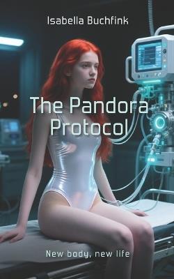 The Pandora Protocol - Isabella Buchfink - cover