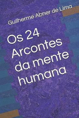 Os 24 Arcontes da mente humana - Guilherme Abner de Lima - cover