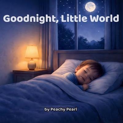 Goodnight, Little World - Peachy Pearl - cover