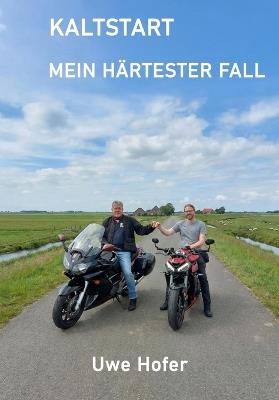 Kaltstart: Mein Härtester Fall - Uwe Hofer - cover