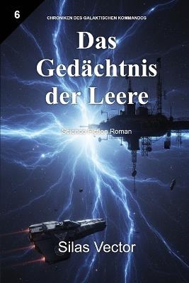 Das Gedächtnis der Leere: Science Fiction Roman - Silas Vector - cover