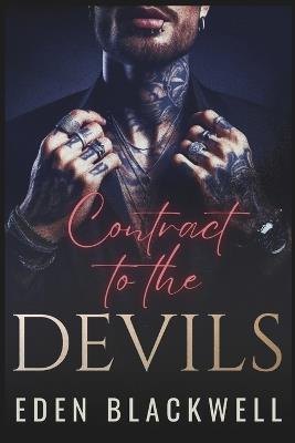 Contract to the Devils: A Reverse Harem Billionaire Romance - Eden Blackwell - cover