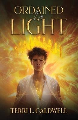 Ordained By Light - Terri L Caldwell - cover