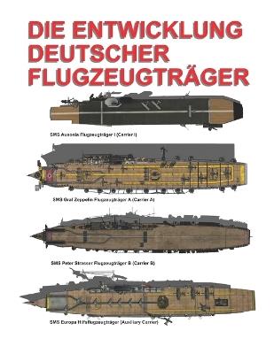 Die Entwicklung Deutscher Flugzeugträger - Luis Ayala - cover