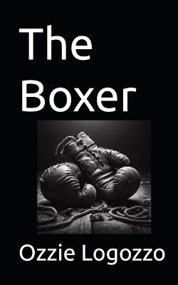 The Boxer - Ozzie Logozzo - cover