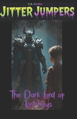 The Dark Lord of Lost Keys - C E Wolfie - cover
