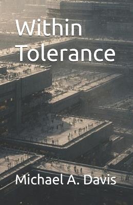 Within Tolerance - Michael A Davis - cover