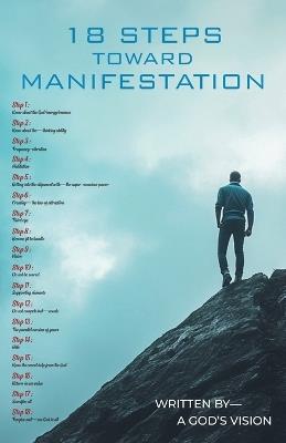 18 Steps Toward Manifestation - A God's Vision - cover
