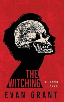 The Witching - Evan Grant - cover