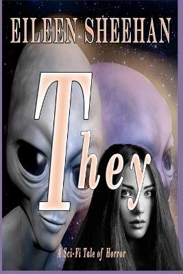 They: A Sci-Fi Tale of Horror - Eileen Sheehan - cover
