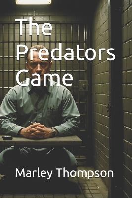 The Predators Game - Marley Thompson - cover